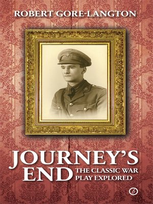 cover image of Journey's End: the Classic War Play Explored